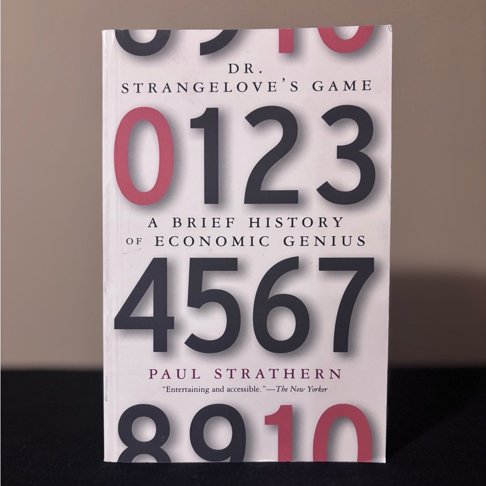 Dr. Strangelove's Game: A Brief History of Economic Genius